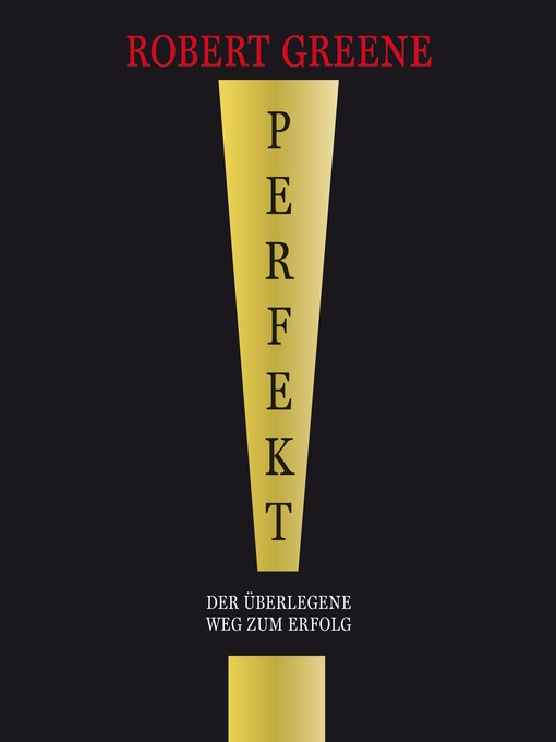 Title details for Perfekt! Der überlegene Weg zum Erfolg by Robert Greene - Wait list